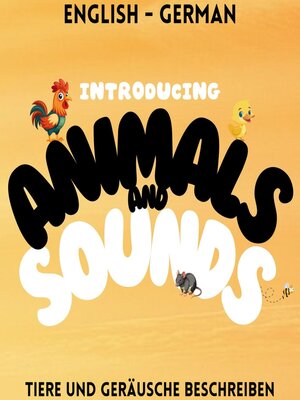 cover image of Introducing Animals and Sounds / Tiere und Geräusche beschreiben
